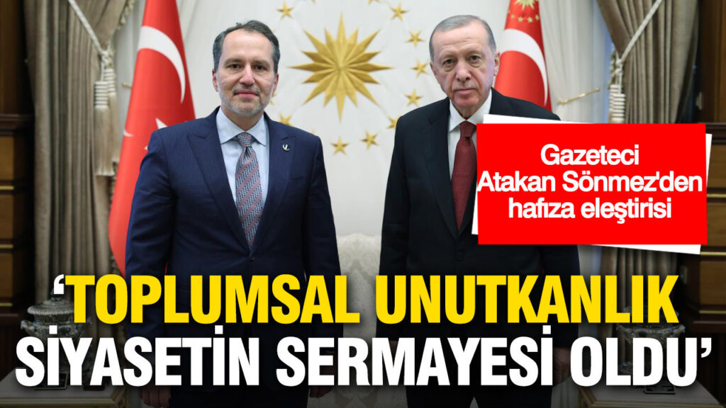 gazeteci-atakan-sonmezden-hafiza-elestirisi-toplumsal-unutkanlik-siyasetin-sermayesi-oldu-aEgCeMdH